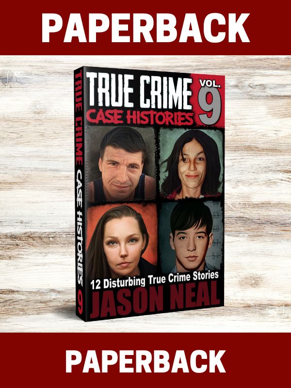 True Crime Case Histories - Volume 9 (PAPERBACK)