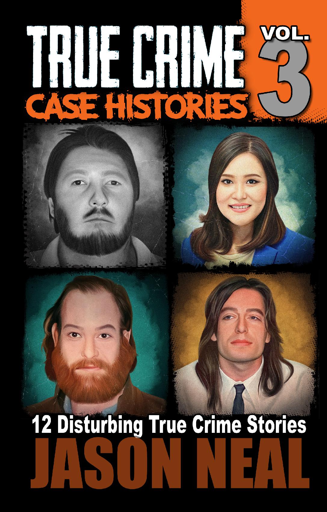 True Crime Case Histories - Volume 3 (HARDCOVER)