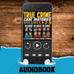True Crime Case Histories - Volumes 1 - 2 - 3 (AUDIOBOOK) - Jason Neal Books