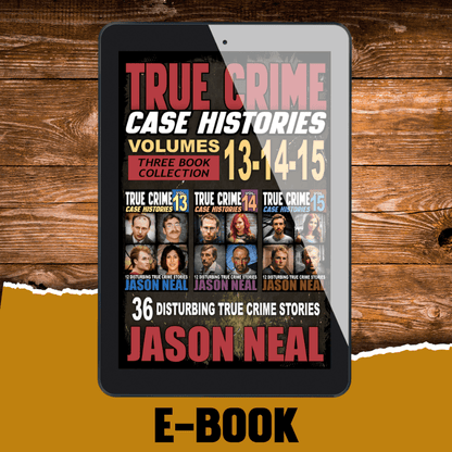 True Crime Case Histories - (Books 13, 14 & 15) (Ebook)