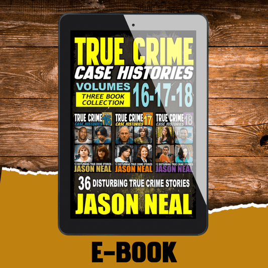 True Crime Case Histories - (Books 16, 17 & 18) (Ebook)