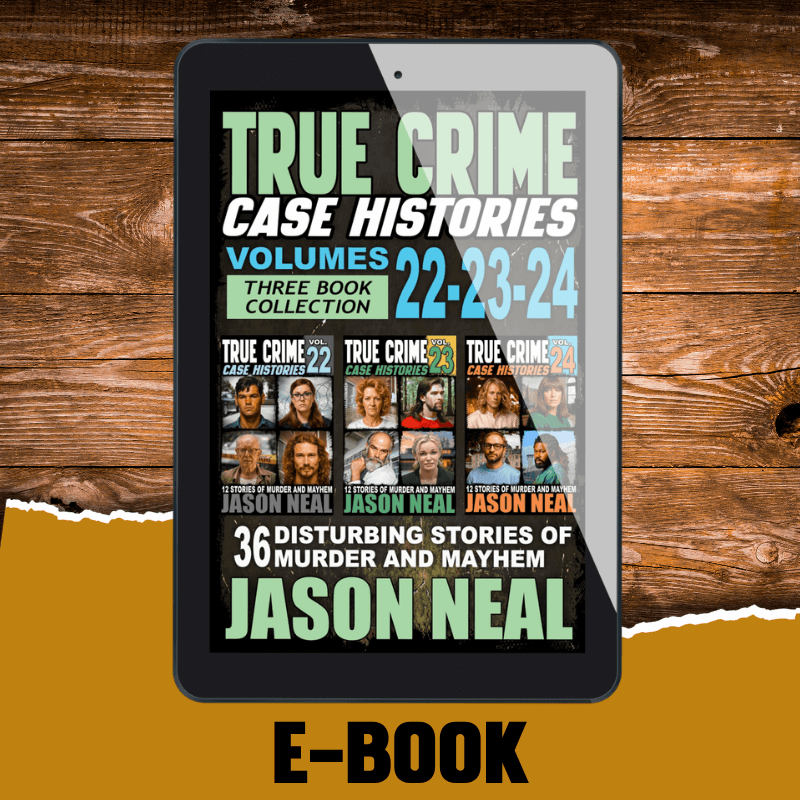 True Crime Case Histories - (Books 22, 23 & 24) (Ebook)