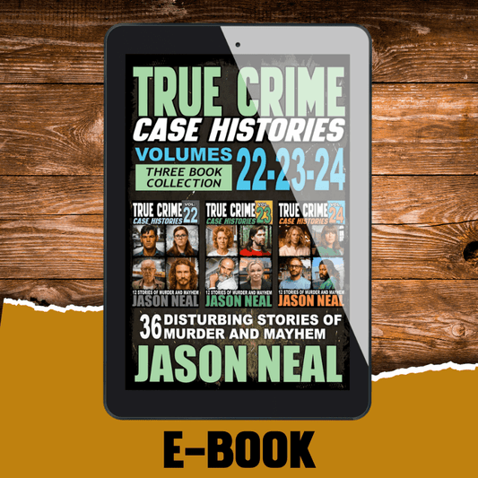 True Crime Case Histories - (Books 22, 23 & 24) (Ebook)