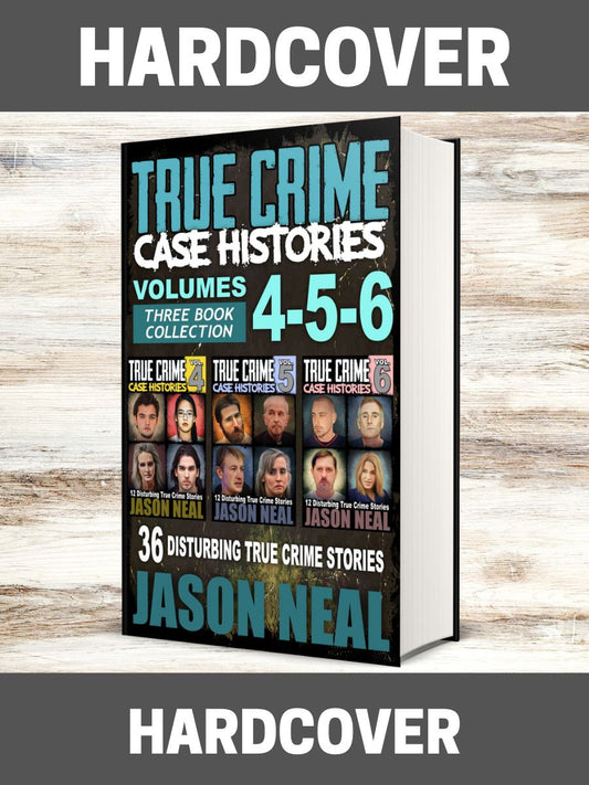 True Crime Case Histories - (Books 4, 5, & 6) (HARDCOVER)