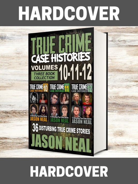 True Crime Case Histories - (Books 10, 11, & 12) (HARDCOVER)