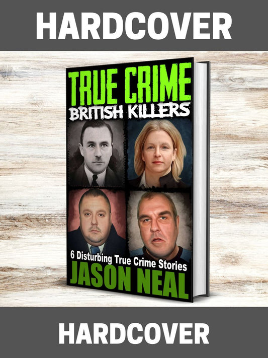 True Crime: British Killers (HARDCOVER)