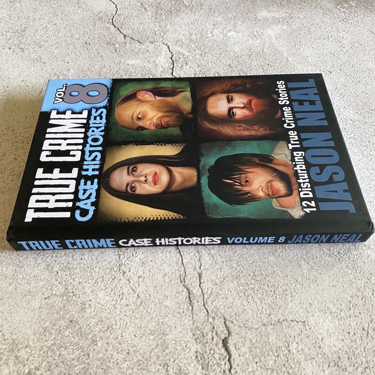 True Crime Case Histories - Volume 8 (HARDCOVER)
