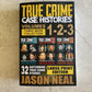 True Crime Case Histories - (Books 1, 2 & 3) LARGE PRINT (PAPERBACK) - Jason Neal Books