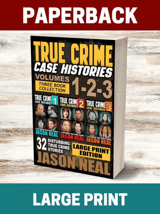 True Crime Case Histories - (Books 1, 2 & 3) LARGE PRINT (PAPERBACK)