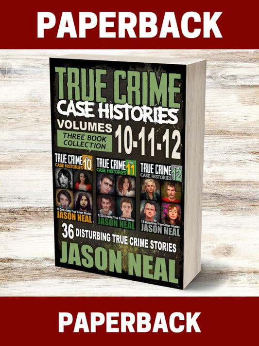 True Crime Case Histories - (Books 10, 11, & 12) (PAPERBACK)
