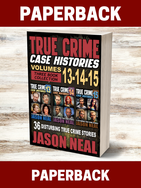 True Crime Case Histories - (Books 13, 14, & 15)-(PAPERBACK)