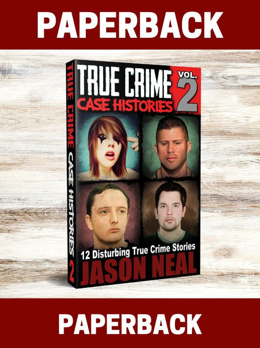True Crime Case Histories - Volume 2 (PAPERBACK)