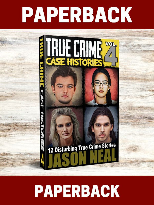 True Crime Case Histories - Volume 4 (PAPERBACK)