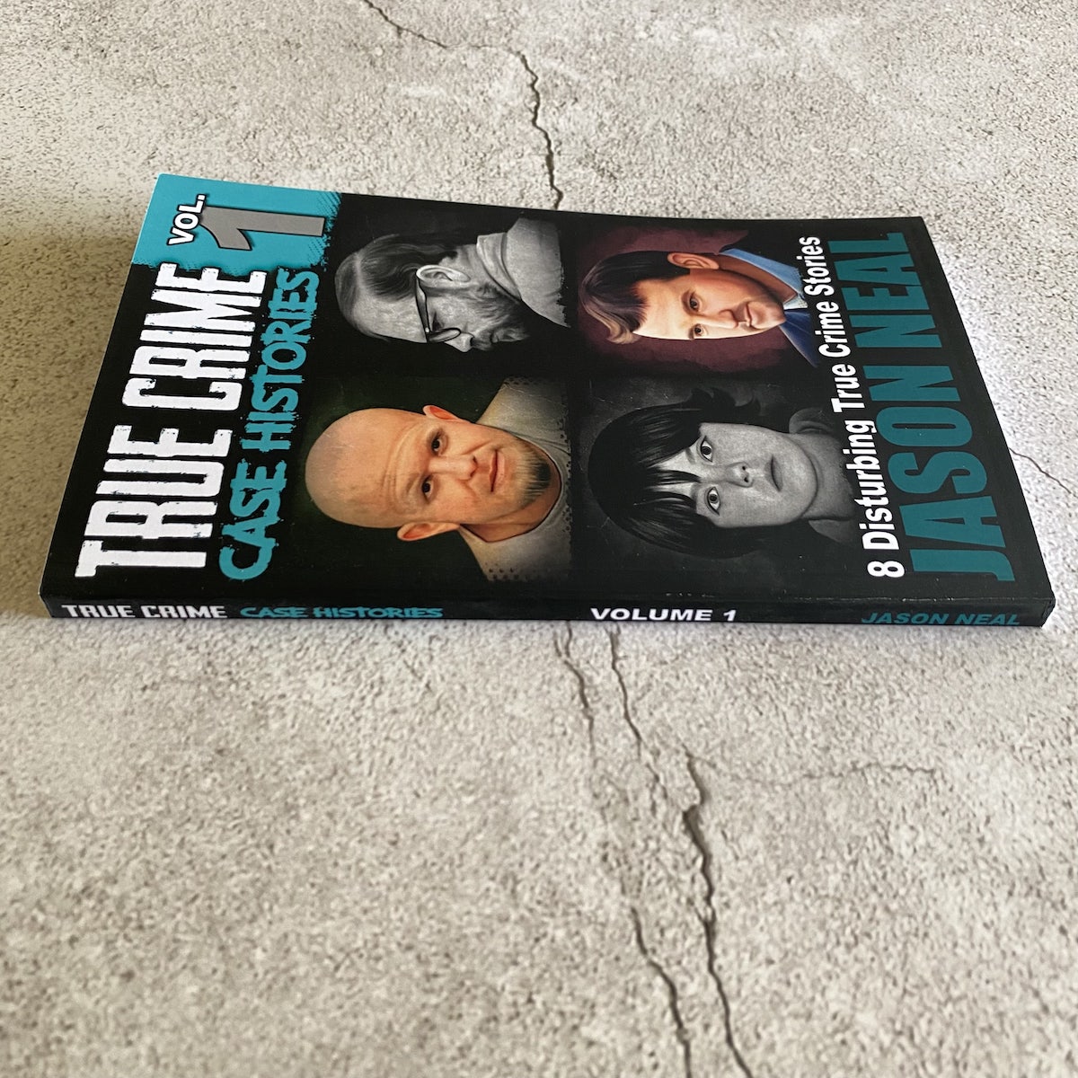 True Crime Case Histories - Volume 1 (PAPERBACK)
