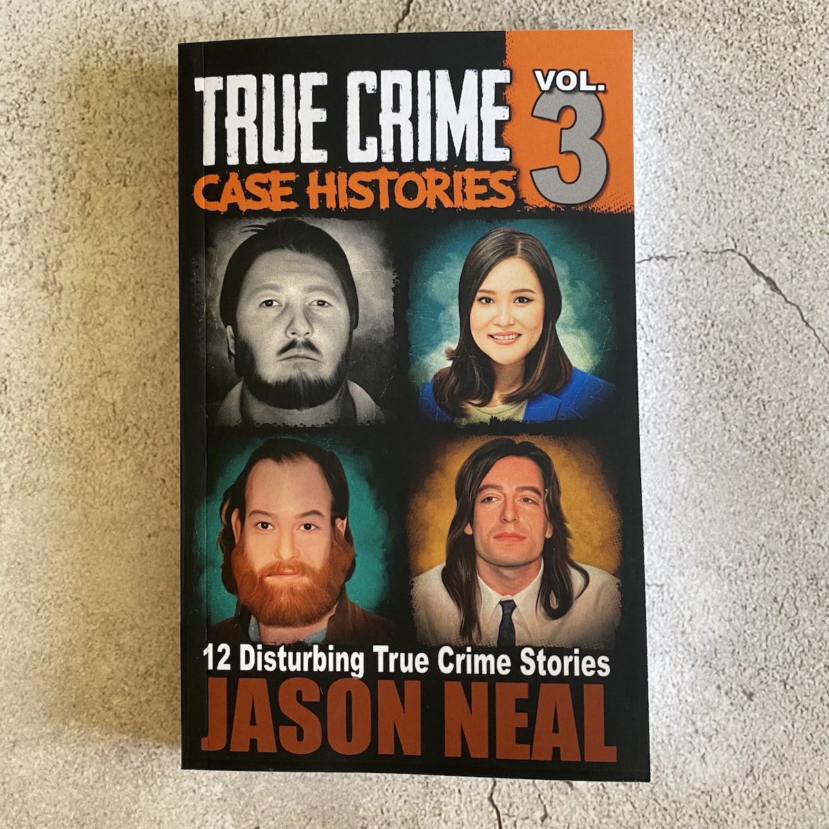 True Crime Case Histories - Volume 3 (PAPERBACK)