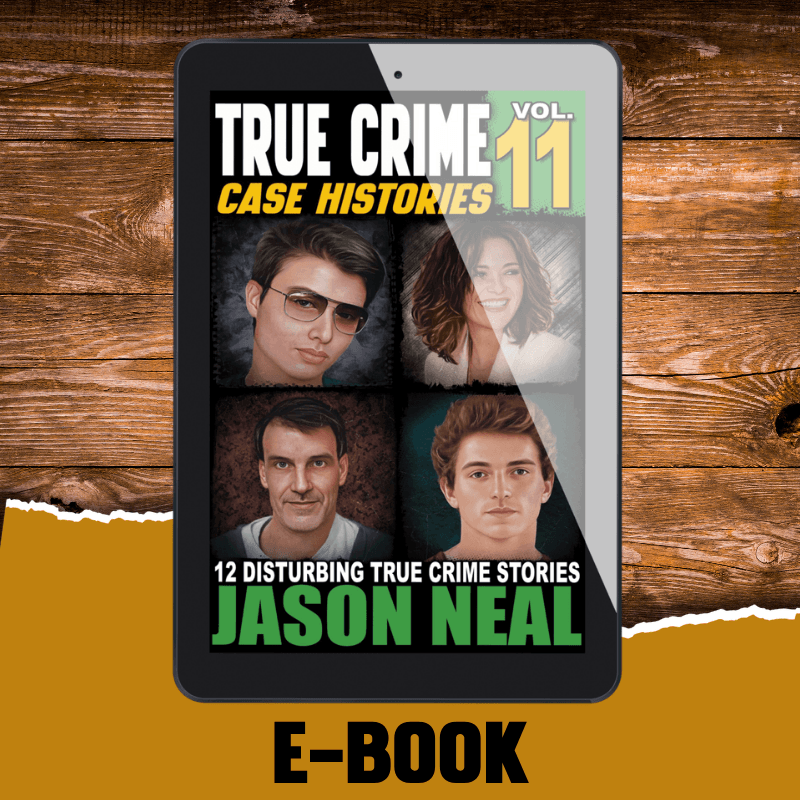 True Crime Case Histories - Volume 11 (Ebook)