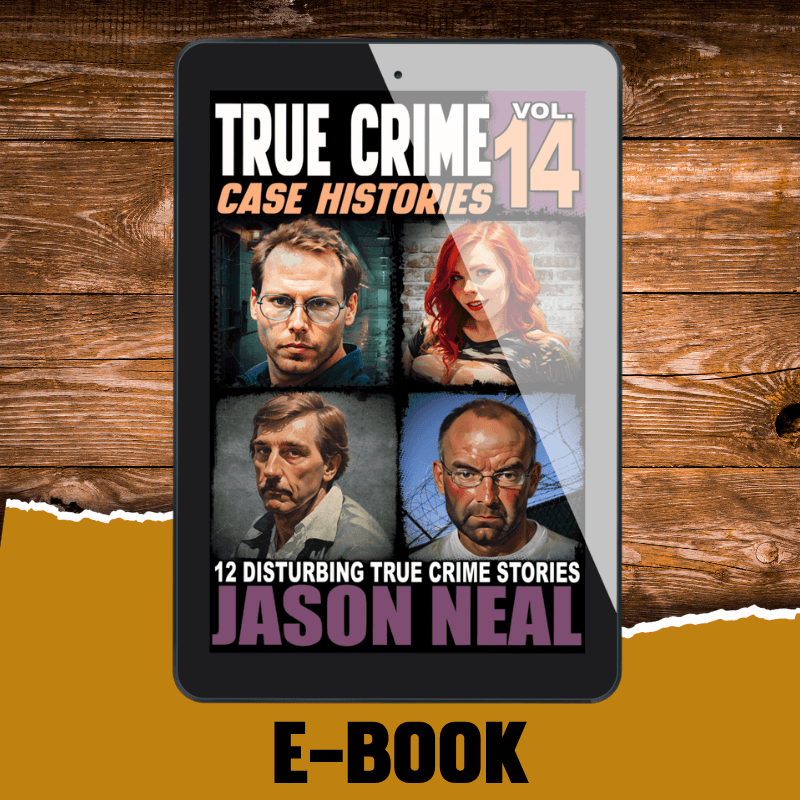 True Crime Case Histories - Volume 14 (Ebook)