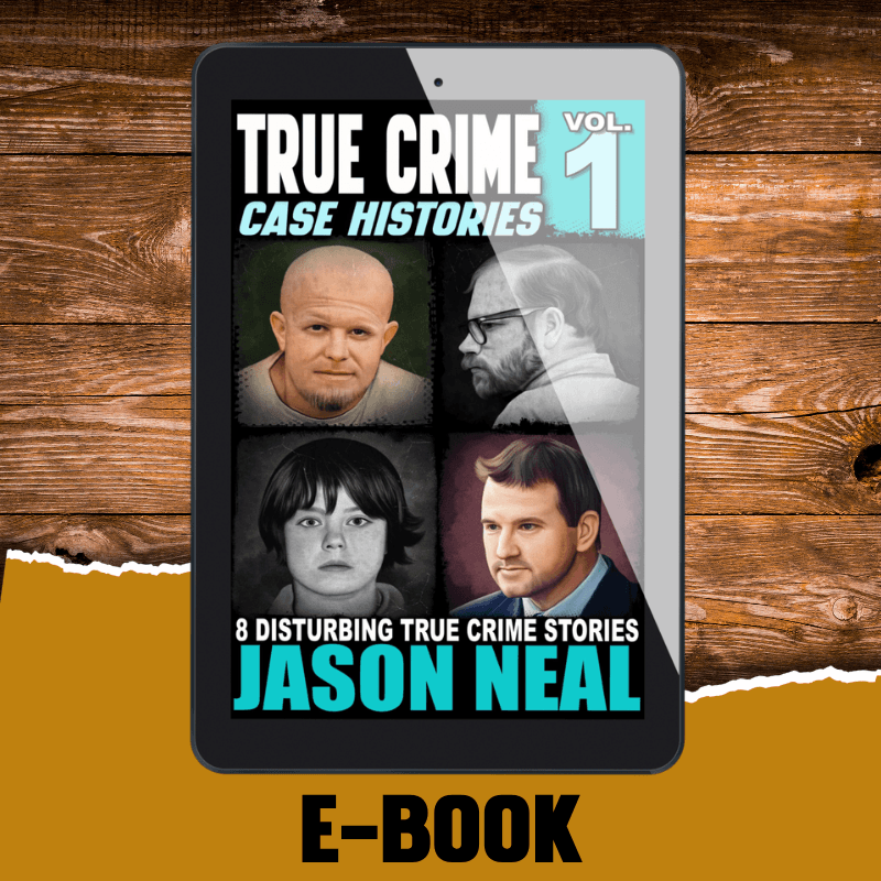 True Crime Case Histories - Volume 1 (Ebook)