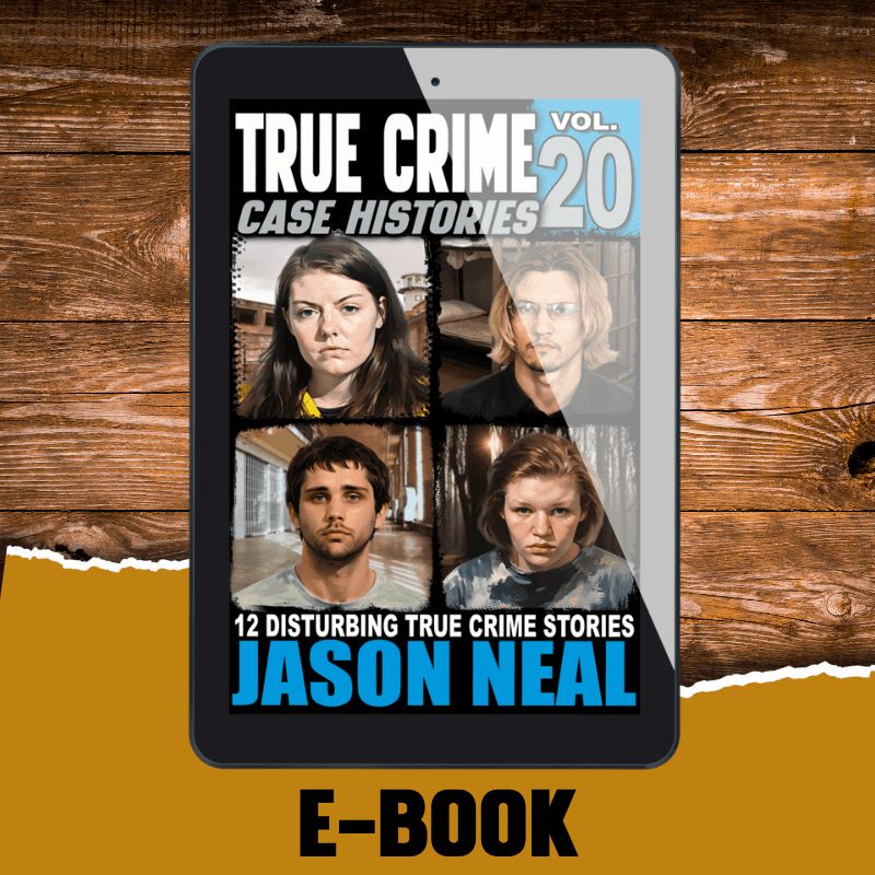 True Crime Case Histories - Volume 20 (Ebook)